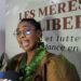 « Les mères de la liberté » : Quand Kadiatou Konaté redonne voix aux oubliées de l’histoire guinéenne